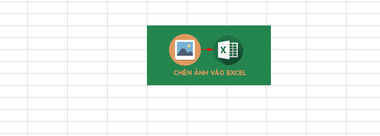 Chèn hình vào Excel cho vừa khung